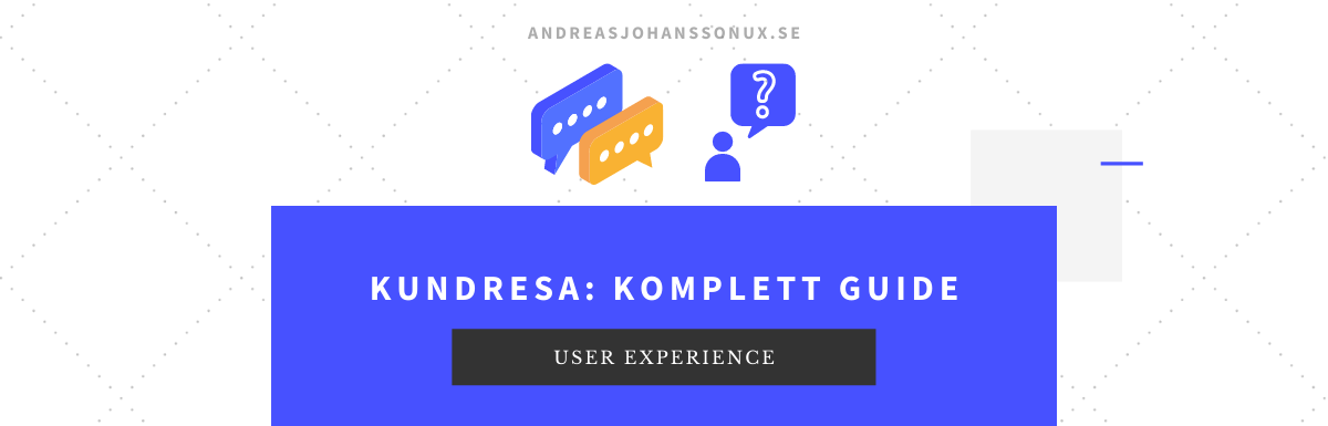 Kundresa - en komplett guide till hur du kan visa kundresan för just ditt företags produkter och tjänster.